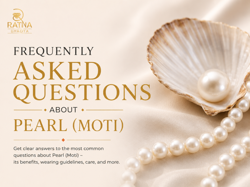 FREQUENTLY ASKED QUESTIONS ABOUT PEARL (MOTI)