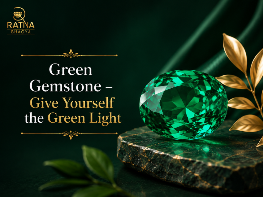 Green Gemstone – Give Yourself the Green Light