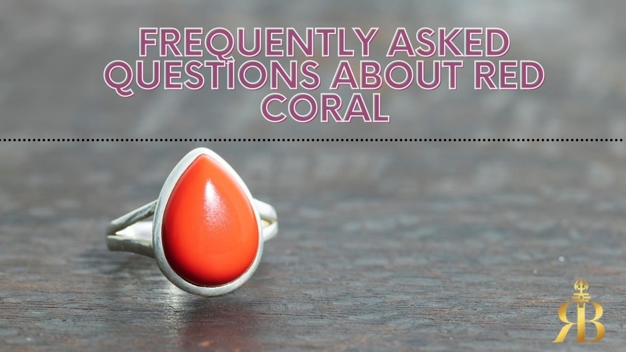 FREQUENTLY ASKED QUESTIONS ABOUT RED CORAL