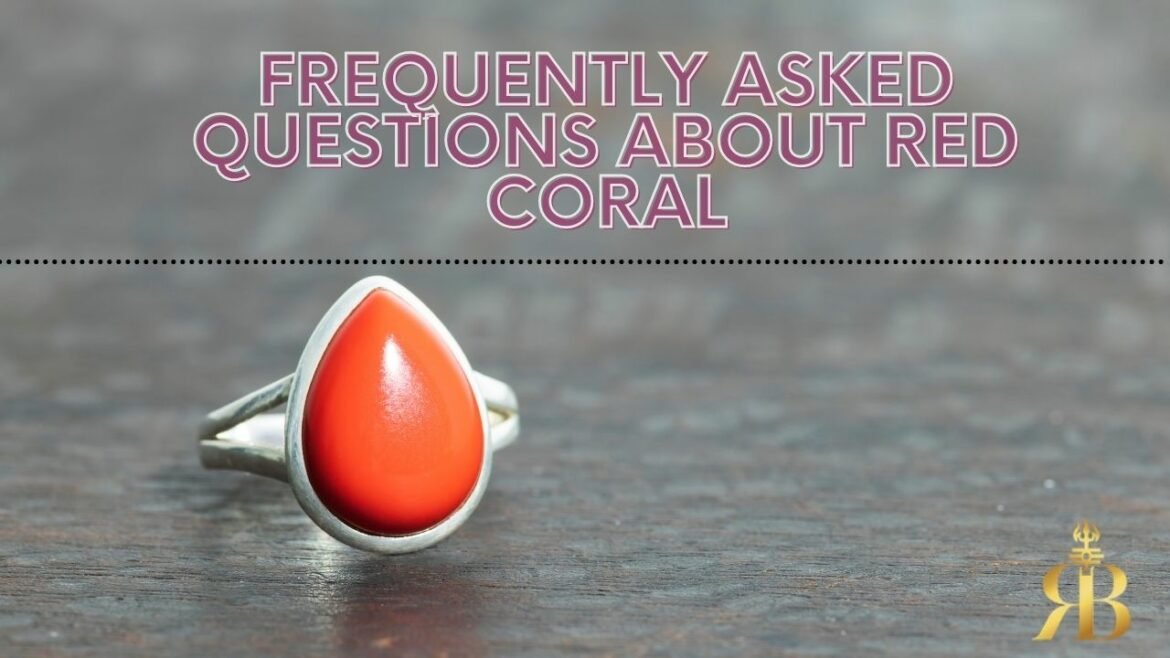 FAQ ABOUT RED CORAL